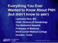 Everything You Ever Wanted to Know About PNH (but didn 