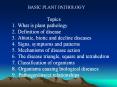 BASIC PLANT PATHOLOGY Topics What is plant patholog