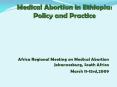 Medical Abortion in Ethiopia: Policy and Practice Afric