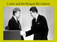 Carter and the Reagan Revolution Carter was an unusua