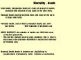 Mortality - death. Fetal Death: intrauterine death of 