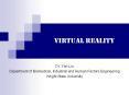 Virtual Reality Dr. Yan Liu Department of Biomedical