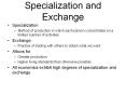 Specialization and Exchange Specialization Method o