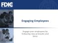 Engaging Employees Engage your employees by following ne