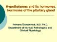 Hypothalamus and its hormones, hormones of the pituitar