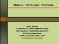 Mobile Database Systems Vijay Kumar Computer Sc