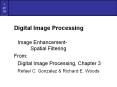 Digital Image Processing Image Enhancement- Spatia