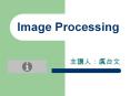 Image Processing         Content Smoothing Image Morpholog