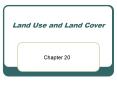Land Use and Land Cover Chapter 20 Introduction Land use 