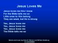 Jesus Loves Me Jesus loves me this I know For the Bibl