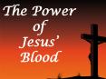The Power of Jesus  Blood The Power of Jesus  Blood Reaso