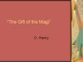  The Gift of the Magi  O. Henry Allusion A reference in on