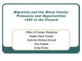 Migration and the Black Family: Pressures and Opportunitie