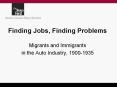 Finding Jobs, Finding Problems Migrants and Immigrants i