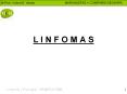 L I N F O M A S LINFOMA TIPOS DE LINFOMA TIPOS DE LINFOM