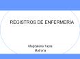 REGISTROS DE ENFERMER A Magdalena Tapia Matrona REGISTRO