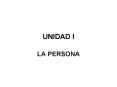 unidad i la persona personas son personas todos los ente