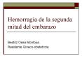 Hemorragia de la segunda mitad del embarazo Beatriz Oss