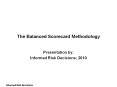 The Balanced Scorecard Methodology Presentation by: Informe