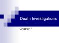 Death Investigations Chapter 7 Introduction A basi