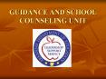 GUIDANCE AND SCHOOL COUNSELING UNIT It Is the Law Studen