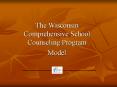 The Wisconsin Comprehensive School Counseling Program Mode
