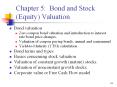 Chapter 5: Bond and Stock (Equity) Valuation Bond valuatio