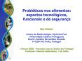 Probi ticos nos alimentos: aspectos tecnol gicos, funcionai