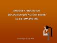drogas y productos biol gicos que act an sobre el sistem