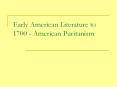 Early American Literature to 1700 - American Puritanism Th