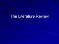 The Literature Review What is a Literature Review? Accordin