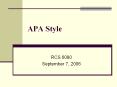 APA Style RCS 6080 September 7, 2006 Why Use APA Style