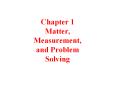 Chapter 1 Matter, Measurement, and Problem Solving Structur
