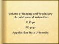 Volume of Reading and Vocabulary Acquisition and Instructio
