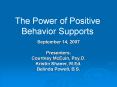 The Power of Positive Behavior Supports September 14, 200