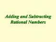 Adding and Subtracting Rational Numbers The term, Rationa