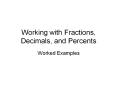 Working with Fractions, Decimals, and Percents Worke