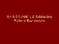 6.4 & 6.5 Adding & Subtracting Rational Expressions Findin