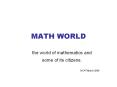 MATH WORLD the world of mathematics and some of it