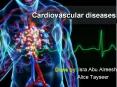 Cardiovascular diseases Done by: Isra Abu Alreesh Alic