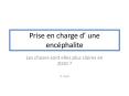 Prise en charge d  une enc phalite Les choses sont elle