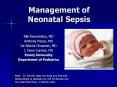 Management of Neonatal Sepsis Niki Kosmetatos, MD Anthon