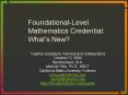 Foundational-Level Mathematics Credential: What s New