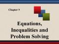 Chapter 9 Equations, Inequalities and Problem Solvin