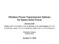 Wireless Power Transmission Options for Space Solar Powe