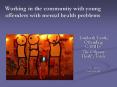 Working in the community with young offenders with menta