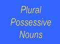 plural noun + apostrophe _____ plural possessive noun 1. Th