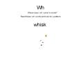 Wh Where does  wh  come in words? Read these  wh  words an