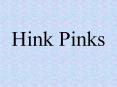 Hink Pinks Hink Pinks What do you call a cat who has bee