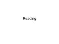 Reading How do you think we read? How do you think we read